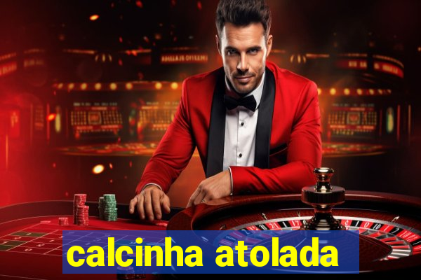 calcinha atolada